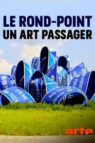 Le Rond-point, un art passager 2020 streaming
