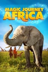 Magic Journey to Africa series tv