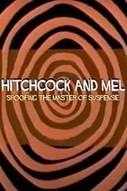 Hitchcock and Mel: Spoofing the Master of Suspense series tv