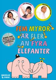 Fem Myror Är Fler Än Fyra Elefanter series tv