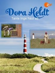 Dora Heldt: Tante Inge haut ab series tv