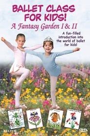 Image Ballet Class for Kids! - A Fantasy Garden I & II