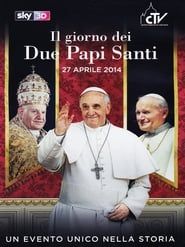 Il giorno dei due papi santi - 27 Aprile 2014 series tv