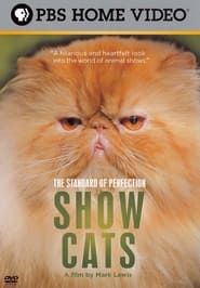The Standard of Perfection: Show Cats series tv