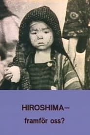 Hiroshima - Ahead of Us? series tv
