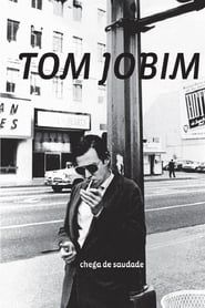 Tom Jobim - Chega de Saudade series tv