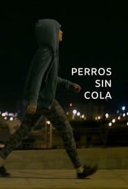 watch Perros sin cola