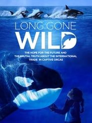 Long Gone Wild series tv