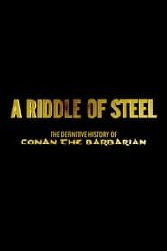 A Riddle of Steel: The Definitive History of Conan the Barbarian (2019)