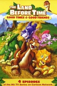 The Land Before Time: Good Times and Good Friends series tv