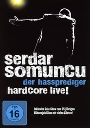 Serdar Somuncu - Der Hassprediger Hardcore Live! series tv
