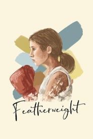 Featherweight 2019 streaming
