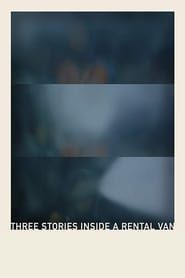 Three Stories Inside a Rental Van series tv