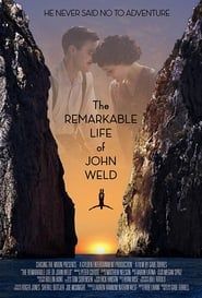 The Remarkable Life of John Weld series tv