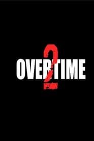 Overtime 2 2019 streaming