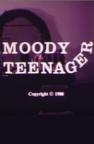 Moody Teenager series tv