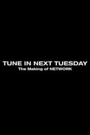Tune in Next Tuesday: The Making of NETWORK series tv