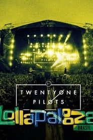 Twenty One Pilots: Live at Lollapalooza Brazil series tv
