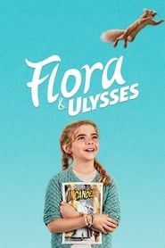 Voir Flora & Ulysse (2021) en streaming