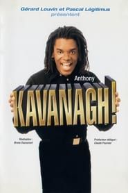 Anthony Kavanagh! 2001 streaming