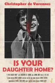 Affiche de Is Your Daughter Home?