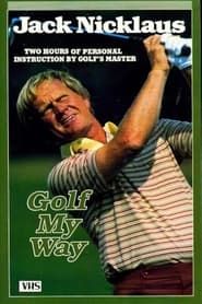 Jack Nicklaus: Golf My Way series tv
