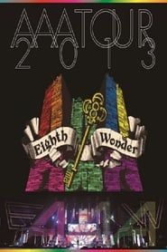 AAA TOUR 2013 Eighth Wonder (2014)