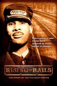 Image Rising from the Rails: The Story of the Pullman Porter