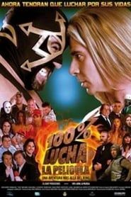 100% Lucha, la película (2008)