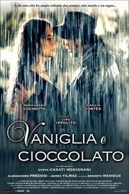 Vaniglia e cioccolato 2004 streaming