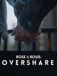 Image Rose & Rosie: Overshare