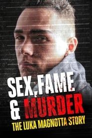 Image Sex, Fame and Murder: The Luka Magnotta Story