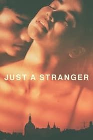 Just a Stranger 2019 streaming