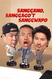 watch Sanggano, Sanggago't Sanggwapo