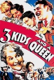 watch 3 Kids and a Queen