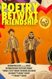 Poetry Betwixt Friendship 2012 streaming