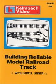 Affiche de Building Reliable Model Railroad Track with Lorell Joiner