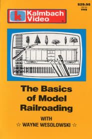 Affiche de The Basics of Model Railroading with Wayne Wesolowski