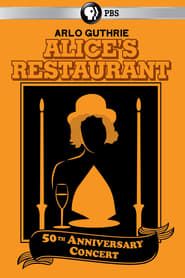 Arlo Guthrie - Alice’s Restaurant 50th Anniversary Concert With Arlo Guthrie (2015)