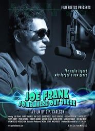 Joe Frank: Somewhere Out There (2019)