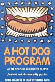 A Hot Dog Program series tv