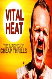 Image Vital Heat: The Making of ‘Cheap Thrills’ 2014