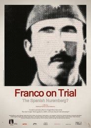 watch Franco on Trial: The Spanish Nuremberg?