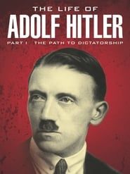 Image The Life of Adolf Hitler: The Path to Dictatorship