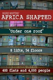 Image Africa Shafted: Under One Roof 2011