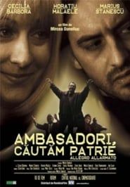 Ambasadori, căutăm patrie (2003)