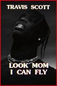 Image Travis Scott : Look Mom I Can Fly 2019