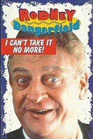 Image The Rodney Dangerfield Special: I Can't Take It No More