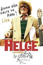 Helge - Komm hier haste ne Mark! Helge und Band live in Berlin series tv
