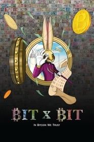 BIT X BIT: In Bitcoin We Trust series tv